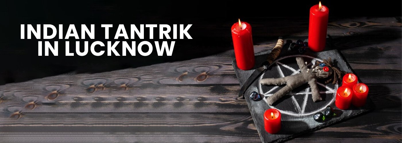 Indian Tantrik in Lucknow