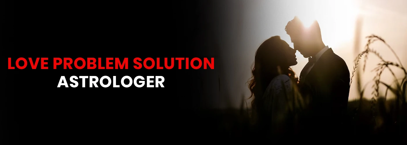 Love Problem Solution in Kolkata